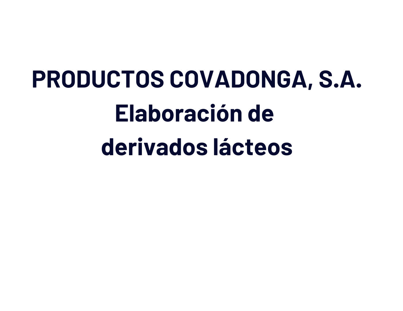 PRODUCTOS COVADONGA, S.A.